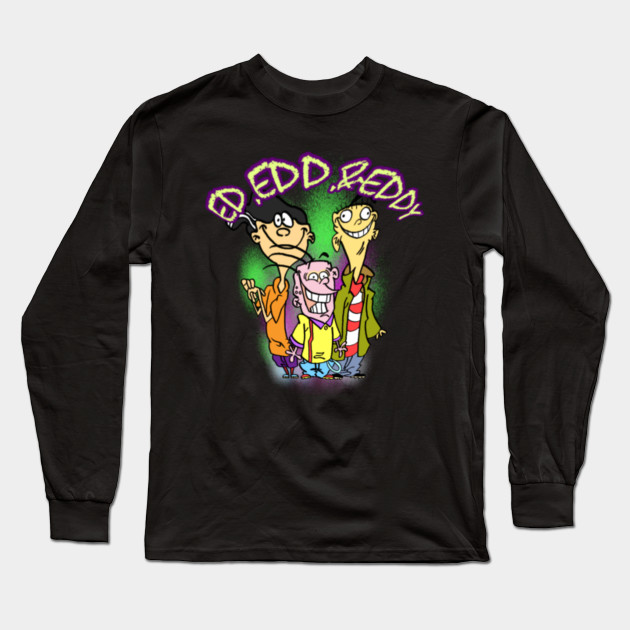 Ededdeddy Ed Edd N Eddy Long Sleeve T Shirt Teepublic 2276